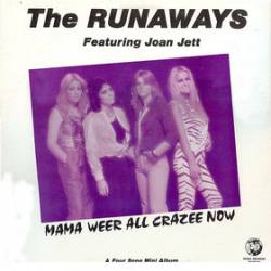 The Runaways : Mama We're All Crazee Now (EP)